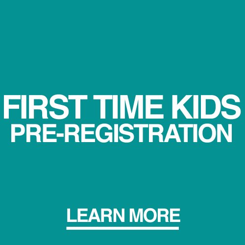 Kids_FirstTime_PreRegistration