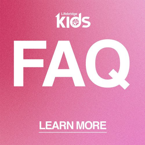 Kids FAQ