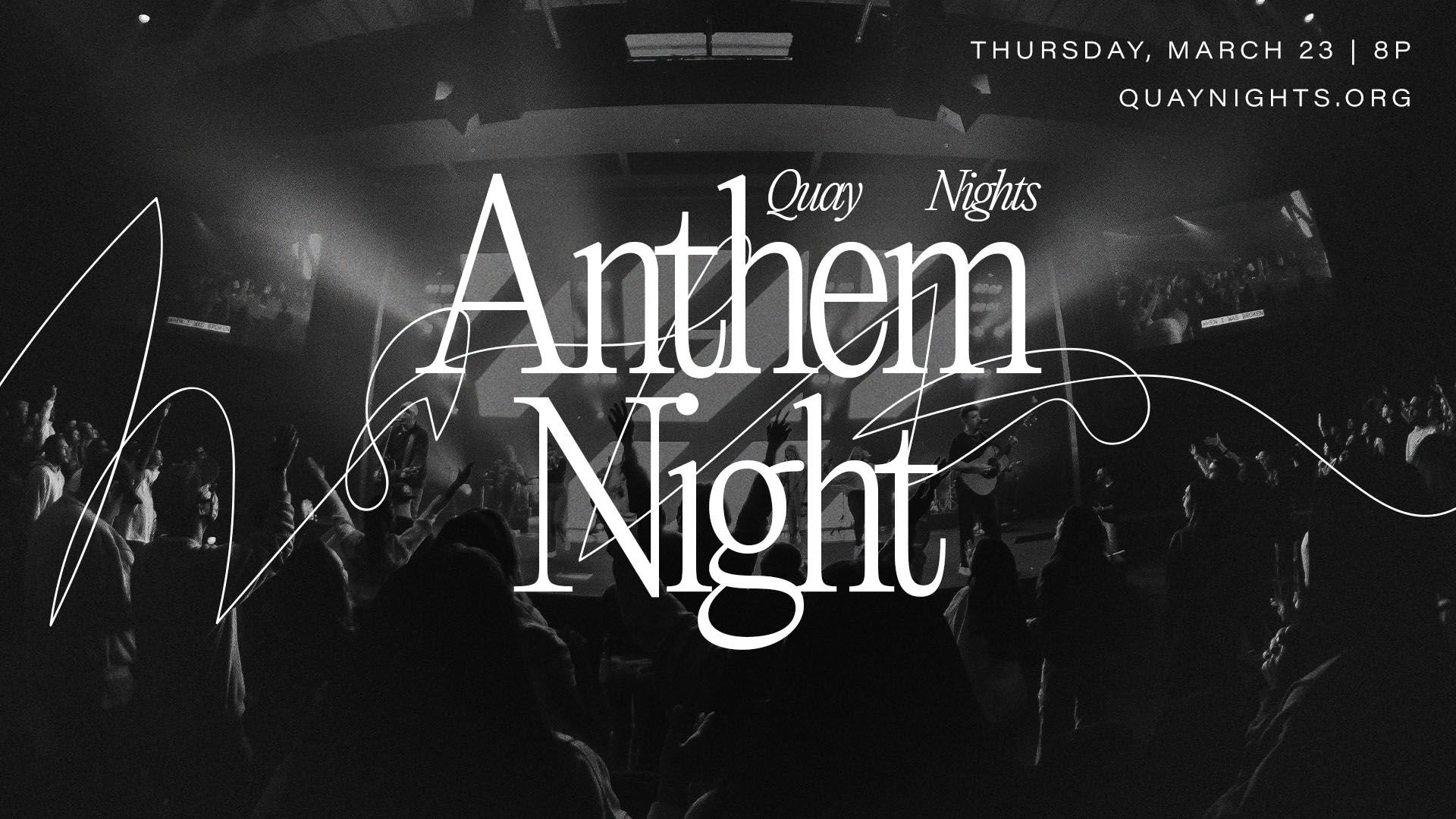 Quay Nights - Anthem Night 3.23.23